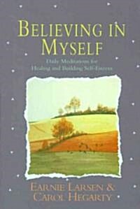 Believing in Myself: Self Esteem Daily Meditations (Paperback)