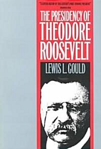 Presidency of T. Roosevelt (Paperback, Revised)