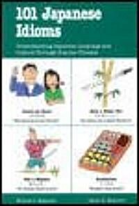 101 Japanese Idioms (Paperback)