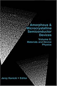 Amophous & Microcrystalline Semiconductor Devices Vol. II (Hardcover)