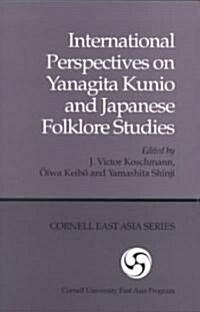 International Perspectives on Yanagita Kunio and Japanese Folklore Studies (Paperback)