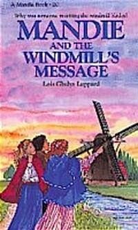 Mandie and the Windmills Message (Paperback)