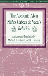 The Account: Alvar Nunez Cabeza de Vacas Relacion (Paperback)