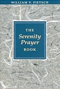 The Serenity Prayer Book (Paperback)