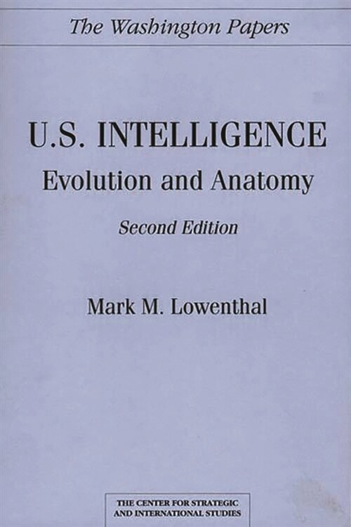 U.S. Intelligence: Evolution and Anatomy Second Edition (Paperback, 2, Revised)