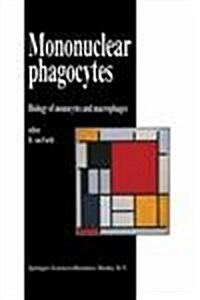 Mononuclear Phagocytes: Biology of Monocytes and Macrophages (Hardcover, 1992)