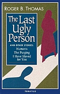The Last Ugly Person: And Other Stories (Paperback)
