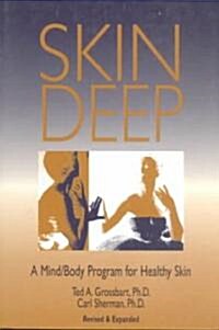 Skin Deep: A Mind/Body Program for Healthy Skin (Paperback, Revised, Expand)