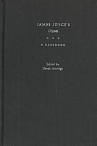 James Joyces Ulysses: A Casebook (Hardcover)
