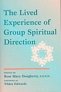 The Lived Experience of Group Spiritual Direction (Paperback)