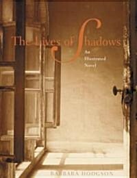 Lives of Shadows (Hardcover, Illustrated)
