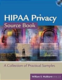 HIPAA Privacy Source Book: A Collection of Practical Samples [With CDROM] (Paperback)
