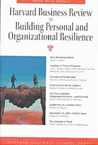 Harvard Business Review on Building Personal and Organizational Resilience (Paperback)