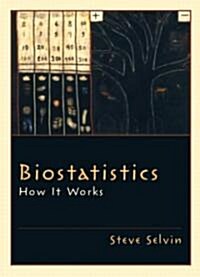 Biostatistics: How It Works (Paperback)
