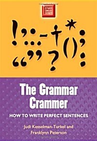 Grammar Crammer: How to Write Perfect Sentences (Paperback)