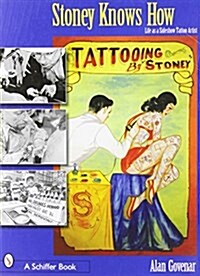 Stoney Knows How: Life as a Sideshow Tattoo Artist (Hardcover)