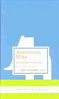 American Wits: An Anthology of Light Verse: (american Poets Project #7) (Hardcover)