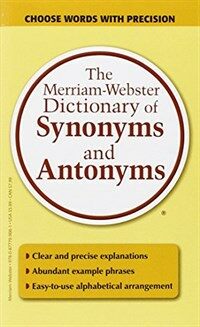 The Merriam-Webster Dictionary of Synonyms and Antonyms (Mass Market Paperback)