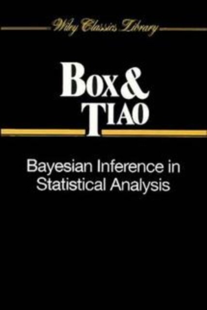Bayesian Inference in Statistical Analysis (Paperback, Wiley Classics)