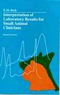 Interpretation of Laboratory Results for Small Animal Clinicians (Hardcover)