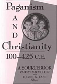 Paganism and Christianity 100-425 C.E. (Paperback)