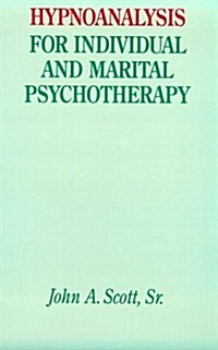 Hypnoanalysis for Individual and Marital Psychotherapy (Paperback)