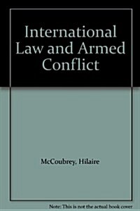 International Law and Armed Conflict (Hardcover)