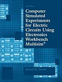 Computer Simulated Experiments for Electric Circuits Using Electronics Workbench Multisim (Paperback, 3, Revised)