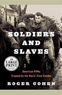 Soldiers and Slaves (Hardcover, Large Print, Deckle Edge)