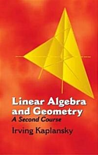 Linear Algebra and Geometry: A Second Course (Paperback)