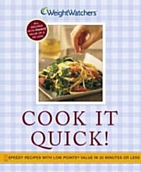 Cook It Quick!: Speedy Recipes with Low Points Value in 30 Minutes or Less (Paperback)