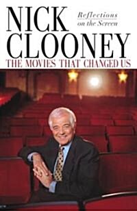 The Movies That Changed Us: Reflections on the Screen (Paperback)