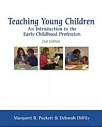 Teaching Young Children: An Introduction to the Early Childhood Profession (Hardcover, 2)