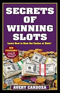 Secrets of Winning Slots (Paperback, 2, Revised)