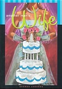 Another Mans Wife (Original) (Paperback, Original)