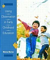 Using Observation in Early Childhood Education (Paperback)