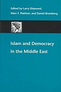 Islam and Democracy in the Middle East (Paperback, New and Second)
