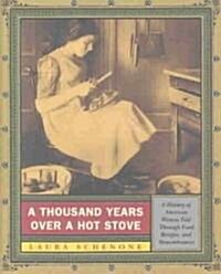 A Thousand Years over a Hot Stove (Hardcover)