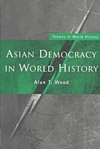 Asian Democracy in World History (Paperback)