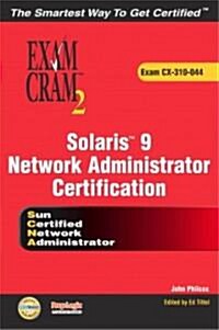 Solaris 9 Network Administrator Exam Cram 2 (Paperback, Compact Disc)