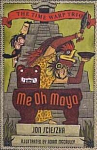 Me Oh Maya! (School & Library)