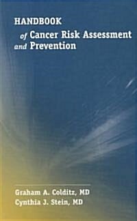 Handbook of Cancer Risk Assessment and Prevention (Paperback)