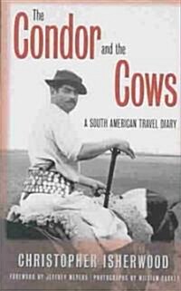Condor and the Cows: A South American Travel Diary (Paperback)
