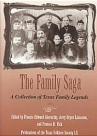The Family Saga: A Collection of Texas Family Legends (Hardcover)
