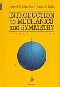 Introduction to Mechanics and Symmetry: A Basic Exposition of Classical Mechanical Systems (Hardcover, 2)