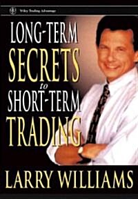 Long-Term Secrets to Short-Term Trading (Hardcover)