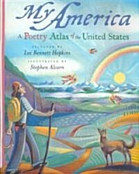 My America: A Poetry Atlas of the United States (Hardcover)