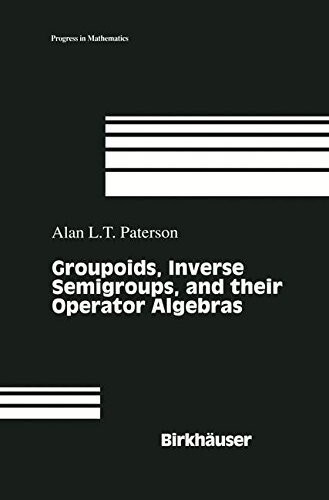 Groupoids, Inverse Semigroups, and Their Operator Algebras (Hardcover, 1999)