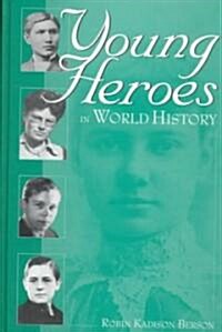 [중고] Young Heroes in World History (Hardcover)