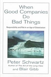 When Good Companies Do Bad Things (Hardcover)